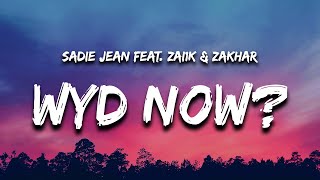 Sadie Jean  WYD Now feat Zai1k amp Zakhar [upl. by Ellehcer]