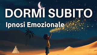 Dormi Subito  Ipnosi Emozionale Per Dormire Profondamente  Musica Calma e Rilassante [upl. by Uzial790]