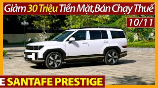 Xe Santafe Prestige giảm 30 triệu chạy thuế tháng 11Chi tiết xe lăn bánh và mua trả góp Xe Việt [upl. by Rraval]