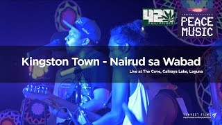 Alborosie  Kingston Town Live Cover by Nairud sa Wabad w Lyrics  420 Philippines Peace Music 6 [upl. by Eiznikcm]