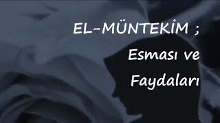 EL MÜNTEKİM  Esması ve Faydaları [upl. by Matusow]