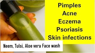 Neem Tulsi Aleo vera FACE WASH अपने घर में इलाज करो Ayurveda face wash for acne amp pimples eczema [upl. by Anerbes]