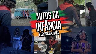 MITOS DA INFÂNCIA E LENDAS URBANAS [upl. by Layney214]