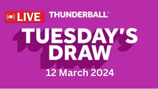 Thunderball Live Draw tonight Tuesday 12 March 2024  thunderball draw live resuts [upl. by Adiaros]