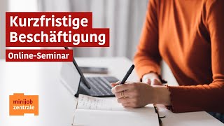 OnlineSeminar  Kurzfristige Beschäftigung [upl. by Assirek681]