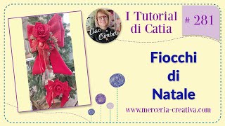 281 FIOCCHI DI NATALE FAI DA TE TUTORIAL [upl. by Helaine]