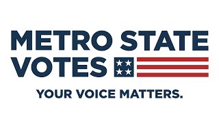 Metro State Votes Why I Vote [upl. by Jacoba]