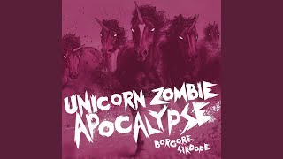 Unicorn Zombie Apocalypse  Mix Edit [upl. by Psyche]