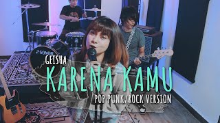 Geisha  Karena Kamu  ROCK VERSION Feat Loucy [upl. by Courtnay]