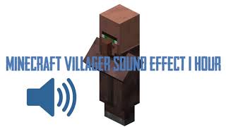 MINECRAFT VILLAGER SOUND EFFECT 1 HOUR [upl. by Ellecrad]