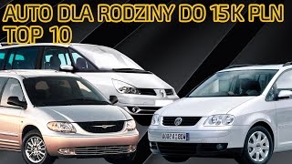 TOP 10 aut dla rodziny do 15k zł [upl. by Jerrilyn699]