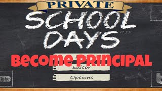 How to become Principal in School Days [upl. by Guilbert251]