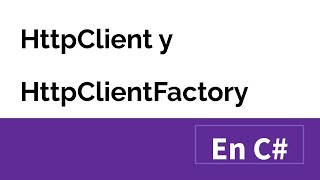 Implementar HttpClient y HttpClientFactory de forma correcta en C [upl. by Flaherty]