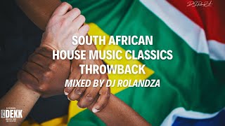 The BEST South African House Music Throwback Party EverDJ RolandZA [upl. by Zakaria]