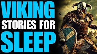 True Stories Viking  Norse Mythology Viking Myths legends  Stories for Sleep  War Viking Storie2 [upl. by Nedmac]