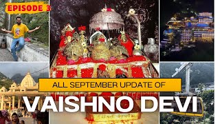 Part 3  Vaishno Devi September update  Mata Vaishno devi latest update [upl. by Eicart]