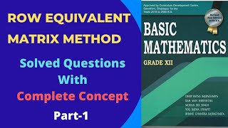 Row Equivalent Matrix MethodSystem of Linear Equation NEB Grade 12 Mathematics Complete Concept [upl. by Reamy]