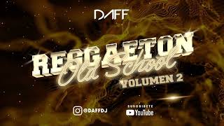 MIX REGGAETON OLD SCHOOL VOL 2  DJ DAFF [upl. by Daus]