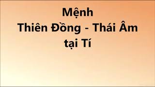 Mệnh Thiên Đồng  Thái Âm tại Tí [upl. by Weir]