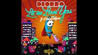 Deorro feat Adrian Delgado  Let Me Love You Original Mix [upl. by Aurita642]