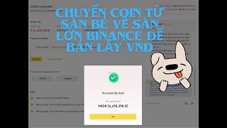 Hướng dẫn tạo ví trữ coin và chuyển coin từ sàn bé về sàn lớn Binance để bán lấy VND sao cho an toàn [upl. by Karlee]