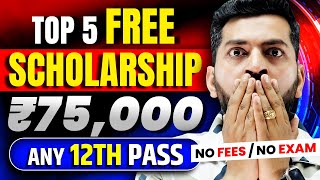 Free Scholarship 2024 for Students  Scholarship in India  Benefit ₹75000  Top 5 Scholarship 2024 [upl. by Ennaeerb690]