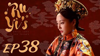 ENG SUB【Ruyis Royal Love in the Palace 如懿传】EP38  Starring Zhou Xun Wallace Huo [upl. by Asinla22]