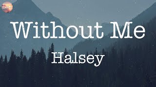 Without Me  Halsey Lyrics  Shawn Mendes Ed Sheeran AnneMarie [upl. by Omrellig979]