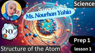 Structure of the Atom Prep1 Lesson 1 First term 2024  2025 [upl. by Htez]