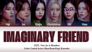 Karaoke ITZY 있지 Imaginary Friend You As A Member 6 members ver [upl. by Ermin]