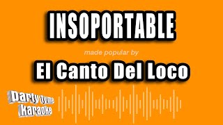 El Canto Del Loco  Insoportable Versión Karaoke [upl. by Potts]