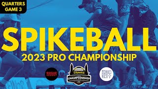 Rogue vs Kingdom Come  Game 3  Spikeball Pro Championship 2023 Quarterfinals [upl. by Maite276]