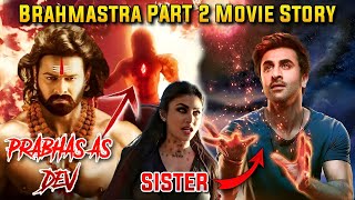 Brahmastra Part 2 Story Leaked  Brahmastra 2 Movie Story Explained  Ranbir Alia Bhatt  Ra One [upl. by Belanger]