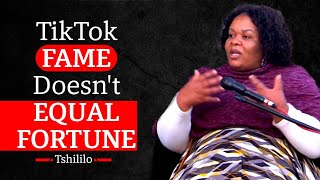 “TikTok FAME Doesnt EQUAL FORTUNE” Tshililo [upl. by Esinert]