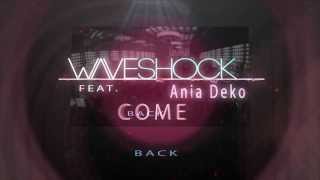 Waveshock featAnia Deko Come Back Official Lyrics Video [upl. by Frants]