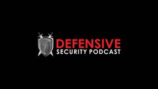 Defensive Security Podcast Episode 172 [upl. by Aicire]