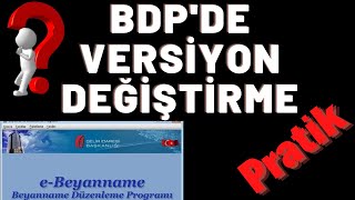 BDP EBEYANNAME VERSİYON DEĞİŞİKLİĞİ PRATİK [upl. by Egiedan730]