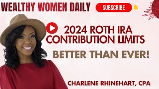 2024 Roth IRA Contribution Limits Are Better Than Ever [upl. by Gardener62]