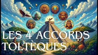 Les quatre accords toltèques [upl. by Lucrece303]