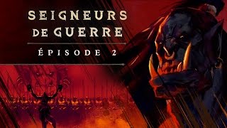 Seigneurs de guerre épisode 2  Grommash [upl. by Faubion639]