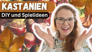 🌰Kastanien kreativ nutzen – Bastelspaß für kleine und große Hände🍂 [upl. by Vance]