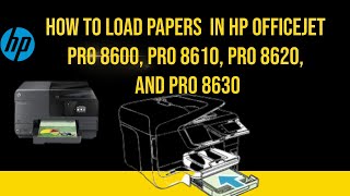 How to load papers in HP Officejet Pro 8600 Pro 8610 Pro 8620 and Pro 8630 [upl. by Ahtelra321]