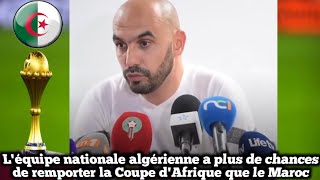 Ce que lentraîneur marocain AlRagagu a dit à propos les chances de léquipe nationale algérienne [upl. by Yliah]