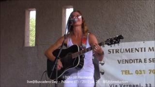 I DO – Jill Hennessy liveBuscadero Day – Pusiano IT – 2017 jul 23 TAVproduction [upl. by Gnod]