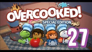 Overcooked Special Edition  Episode 27 [upl. by Nylirrehs]