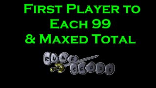 First Player to Each 99 in OSRS [upl. by Natala]