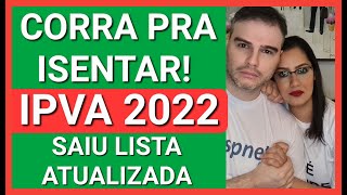 MUDANÇAS ISENÇÃO IPVA 2022 SAIU A LISTA C PRINCIPAIS ERROS [upl. by Malcom]