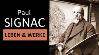 PAUL SIGNAC  Leben Werke amp Malstil  Einfach erklärt [upl. by Letsyrhc]