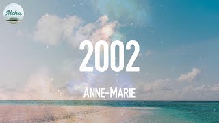 2002  AnneMarie Lyrics [upl. by Akanke288]