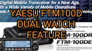 YAESU FTM100D Dual Watch Feature [upl. by Eustacia]